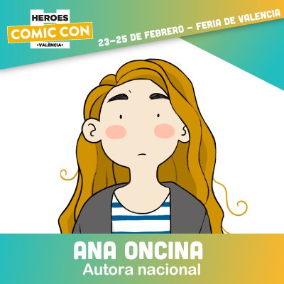 La Heroes Comic Con Valencia de 2018 anuncia a sus primeros autores 8 7 Ana Oncina
