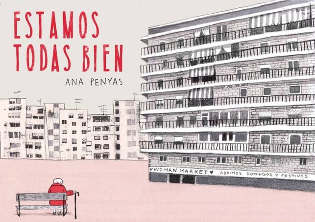 Ana Penyas recibe el Premio Nacional del Cómic 2018 1 Ana Penyas 'Estamos Todas Bien'