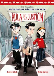 Aula de la justicia, Derek Fridolfs, Dustin Nguyen, Sociedad de héroes secreta