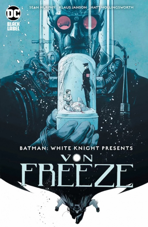 Von Freeze muestra sus orígenes en un adelanto 2 Batman, Batman: Caballero Blanco, Klaus Janson, Sean Murphy, Von Freeze
