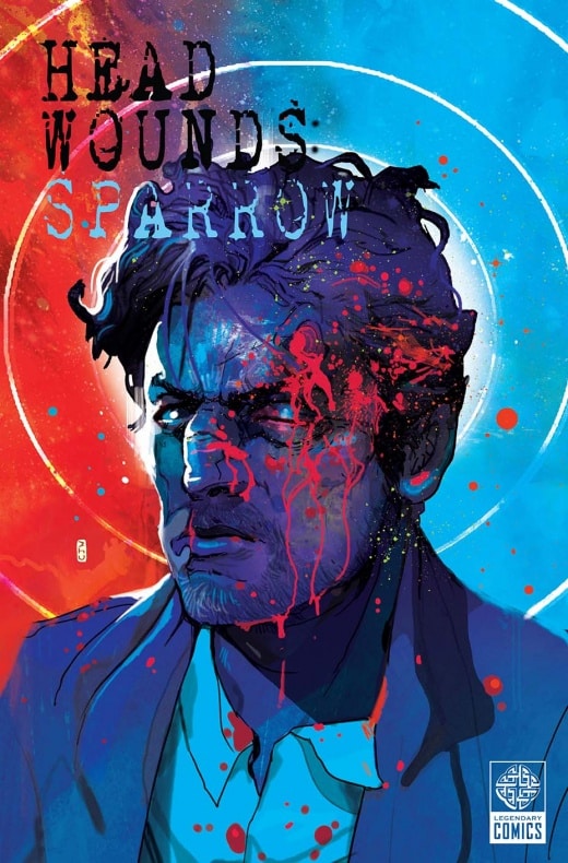 Head Wounds: Sparrow, Legendary Comics
