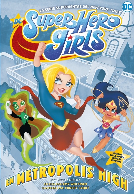 Amy Wolfram, DC Super Hero Girls, Editorial Hidra, Metrópolis High, Mónica Kubina, Yancey Labat