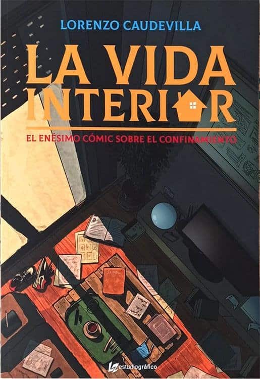 La vida interior, La vida interior: El enésimo cómic sobre el confinamiento, Lorenzo Caudevilla, LZ Estudio Gráfico