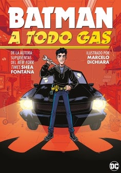 A todo gas, Batman, Editorial Hidra, Marcelo Dichiara, Shea Fontana