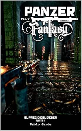 Panzer Fantasy El precio del deber Pablo Garde
