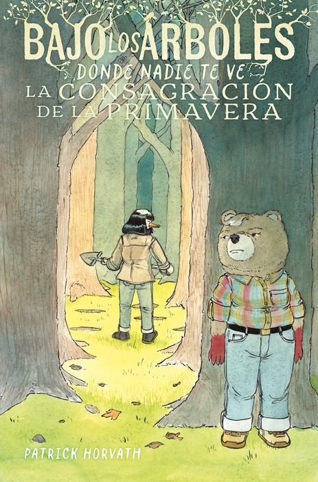 Bajo los árboles donde nadie te ve la consagración de la primavera