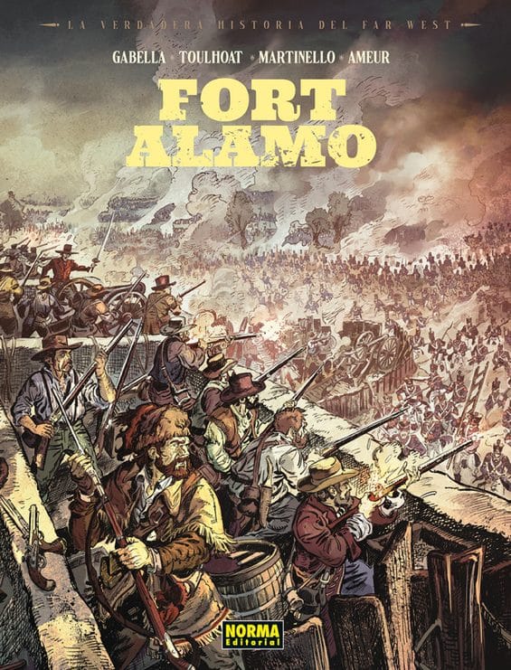Fort Alamo La verdadera historia del Far West Norma Editorial Gabella